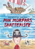 Min morfars skattekiste af Mette Egelund Olsen