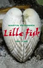 Lille fisk af Martin Petersen