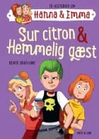 Sur citron/Hemmelig gæst. Hanna & Emma 4 af Bente Bratlund