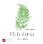 Hvis det er af Helle Helle