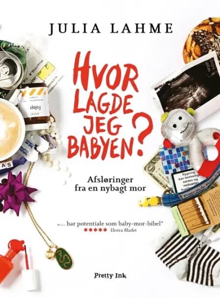 Hvor lagde jeg babyen? af Julia Lahme