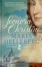 Leonora Christine, luksusudgave af Maria Helleberg