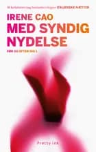 Med syndig nydelse af Irene Cao