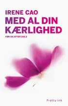 Med al din kærlighed af Irene Cao