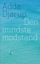 Den mindste modstand af Adda Djørup