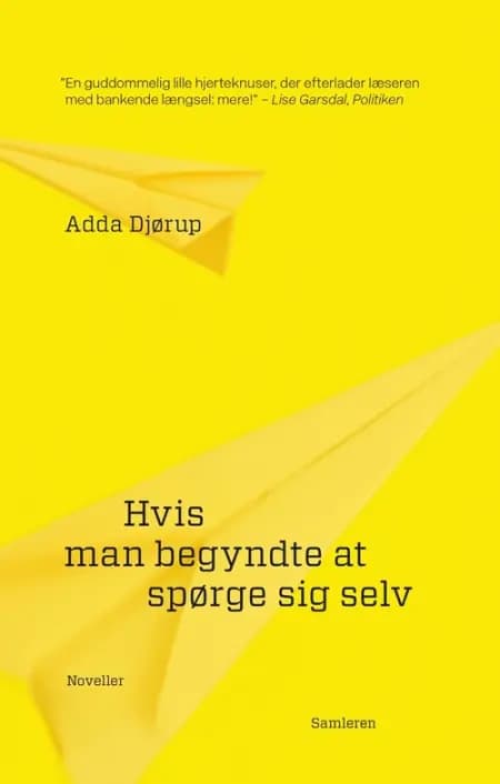 Hvis man begyndte at spørge sig selv af Adda Djørup