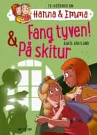 Hanna & Emma 5. Fang tyven/På skitur