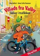 Villads fra Valby - Sikker i trafikken af Anne Sofie Hammer og Tine Flyvholm
