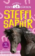 Steffi og Saphir. Hestene på Ponygården 4 af Ina Bruhn