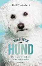 Vild med hund af Heidi Vesterberg