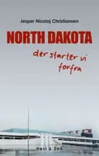 NORTH DAKOTA dér starter vi forfra af Jesper Nicolaj Christiansen