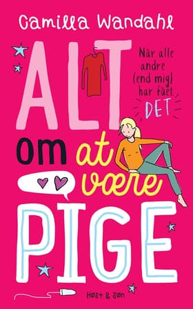 Alt om at være pige - når alle andre (end mig) har fået DET af Camilla Wandahl