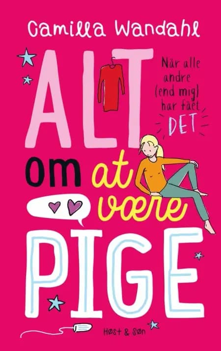 Alt om at være pige - når alle andre (end mig) har fået DET af Jan Christensen