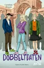 Dobbeltdaten af Caroline Ørsum