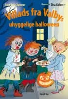 Villads fra Valbys uhyggelige halloween LYT&LÆS af Anne Sofie Hammer