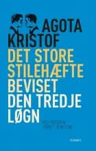 Det store stilehæfte Beviset af Agota Kristof