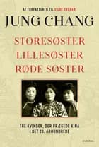 Storesøster, Lillesøster, Røde Søster af Jung Chang