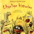 Uhyrlige historier af Morten Ramsland