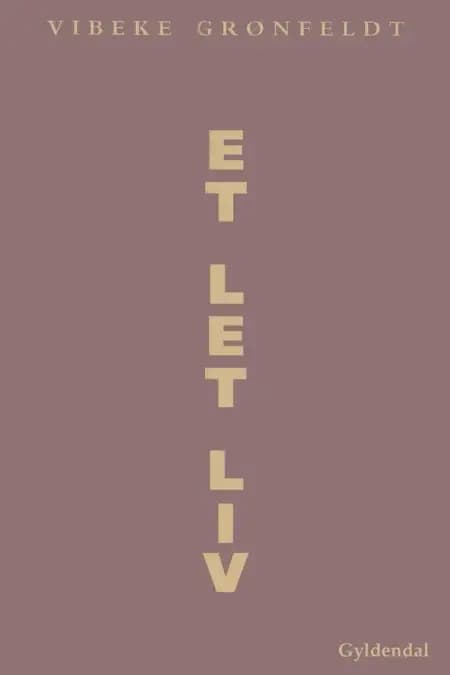 Et let liv af Vibeke Grønfeldt