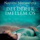 Det der er imellem os af Nayomi Munaweera