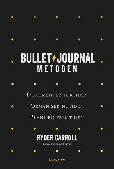 Bullet Journal-metoden af Ryder Carroll