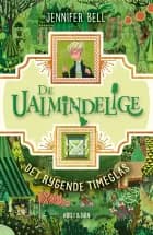 De ualmindelige - Det rygende timeglas af Jennifer Bell