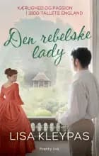 Den rebelske lady af Lisa Kleypas