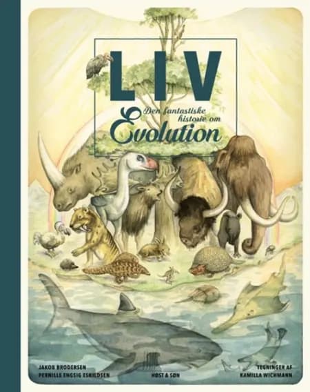Liv. Den fantastiske historie om evolution af Jakob Brodersen