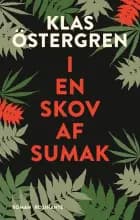 I en skov af sumak af Klas Östergren