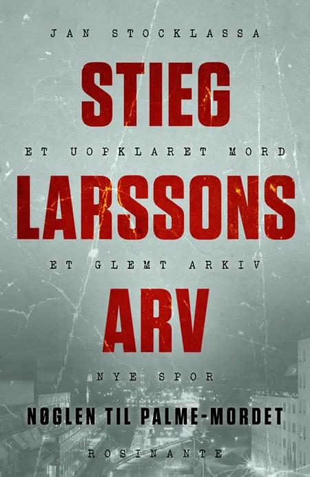 Stieg Larssons arv af Jan Stocklassa