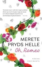 Oh, Romeo af Merete Pryds Helle