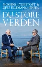 Du store verden af Mette Holm, Mogens Lykketoft og Uffe Ellemann-Jensen