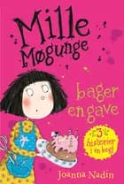 Mille Møgunge - bager en gave af Joanna Nadin