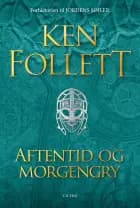 Aftentid og morgengry af Ken Follett