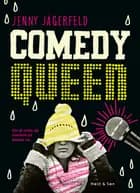 Comedy Queen af Jenny Jägerfeld