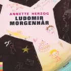 Ludomir Morgenhår af Annette Herzog