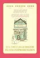 Jul i det lille bageri på strandpromenaden af Jenny Colgan