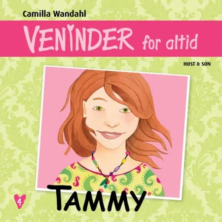 Veninder for altid 4. Tammy af Camilla Wandahl