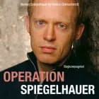 Operation Spiegelhauer af Anders Stahlschmidt og Morten Spiegelhauer