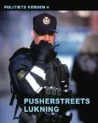 Pusherstreets lukning - Politiets verden 4