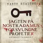 Jagten på Nostradamus´ forsvundne profetier af Mario Reading