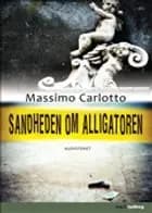 Sandheden om Alligatoren af Massimo Carlotto
