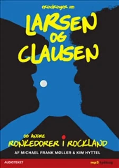 Erindringer om Larsen og Clausen - Ronkedorer i Rockland af Kim Hyttel