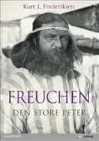 Peter Freuchen - Den Store Peter af Kurt L. Frederiksen