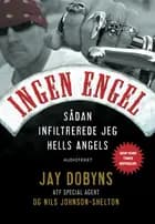 Ingen engel af Jay Dobyns og Nils Johnson-Shelton