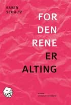 For den rene er alting af Karen Schultz