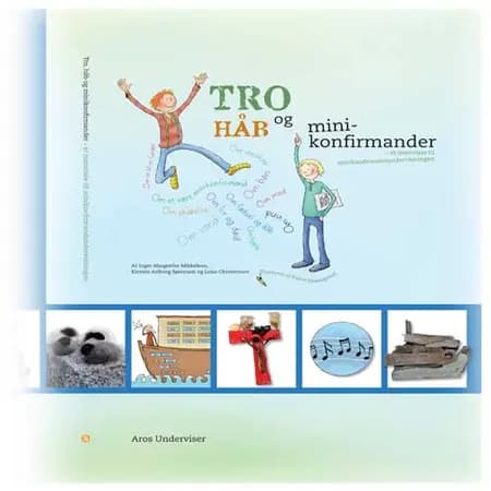 Tro, håb og minikonfirmander af Inger Margrethe Mikkelsen