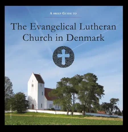 A brief guide to The Evangelical Lutheran Church in Denmark af Rebekka Højmark Svenningsen