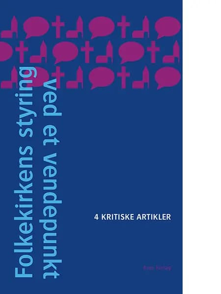 Folkekirkens styring ved et vendepunkt af Niels Kærgård