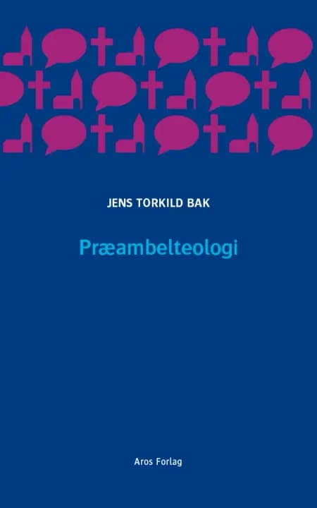 Præambelteologi af Jens Torkild Bak